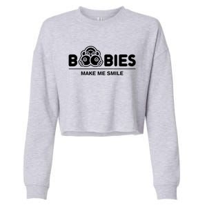 Boobies Make Me Smile Cropped Pullover Crew