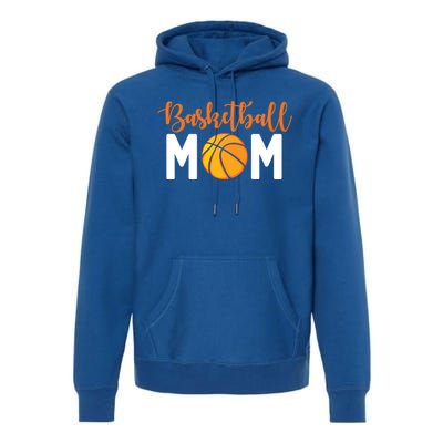 Basketball Mom Meaningful Gift Basketball Mother Cute Gift Premium Hoodie