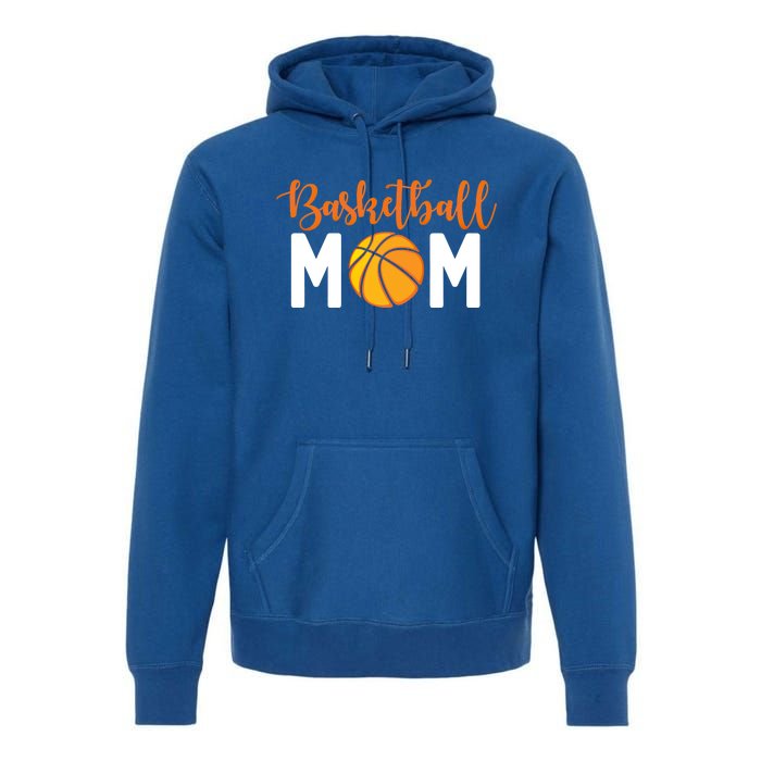 Basketball Mom Meaningful Gift Basketball Mother Cute Gift Premium Hoodie