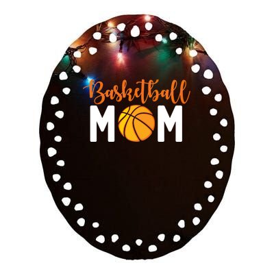 Basketball Mom Meaningful Gift Basketball Mother Cute Gift Ceramic Oval Ornament