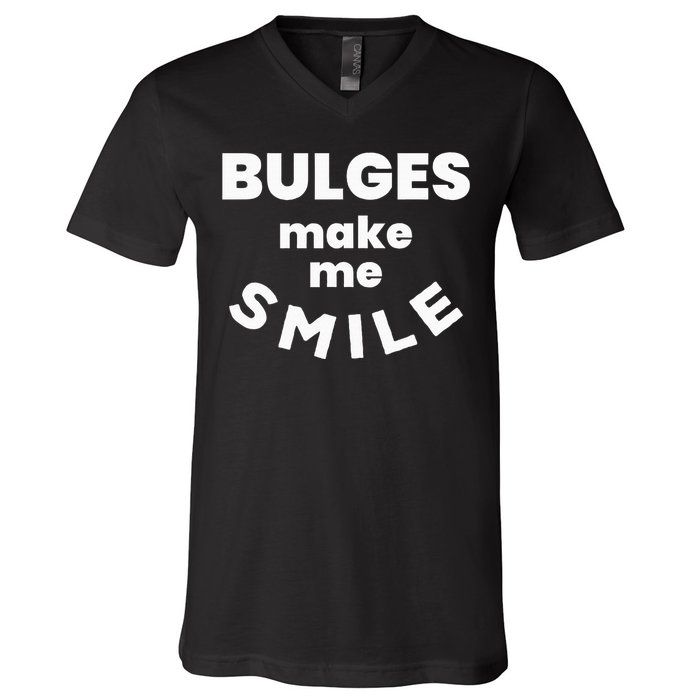 Bulges Make Me Smile Funny Naughty Rude Adult Humor V-Neck T-Shirt