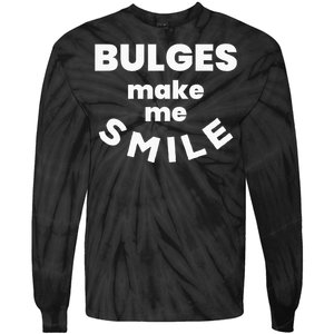 Bulges Make Me Smile Funny Naughty Rude Adult Humor Tie-Dye Long Sleeve Shirt