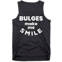 Bulges Make Me Smile Funny Naughty Rude Adult Humor Tank Top