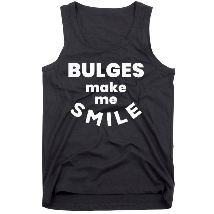 Bulges Make Me Smile Funny Naughty Rude Adult Humor Tank Top