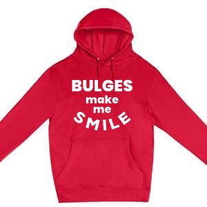 Bulges Make Me Smile Funny Naughty Rude Adult Humor Premium Pullover Hoodie