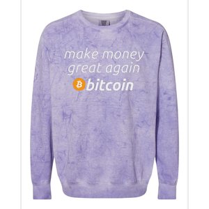 Bitcoin Make Money Great Again Funny Btc Quote Colorblast Crewneck Sweatshirt