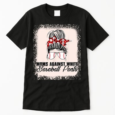 Baseball Mom Moms Against White Baseball Pants Tall T-Shirt