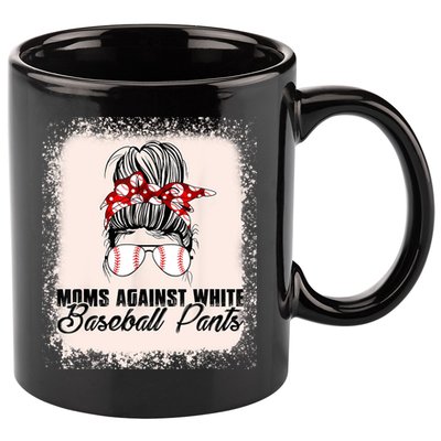 Baseball Mom Moms Against White Baseball Pants 11oz C Handle Ceramic Mug
