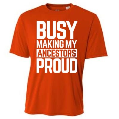 Busy Making My Ancestors Proud Foxx Blm Floyd Black Pride Funny Gift Cooling Performance Crew T-Shirt