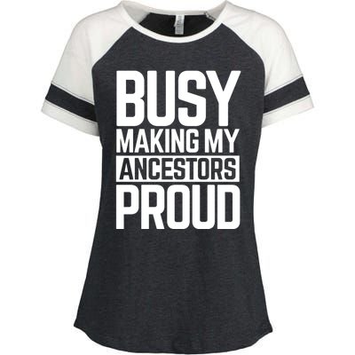 Busy Making My Ancestors Proud Foxx Blm Floyd Black Pride Funny Gift Enza Ladies Jersey Colorblock Tee