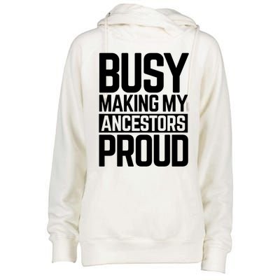 Busy Making My Ancestors Proud Foxx Blm Floyd Black Pride Funny Gift Womens Funnel Neck Pullover Hood