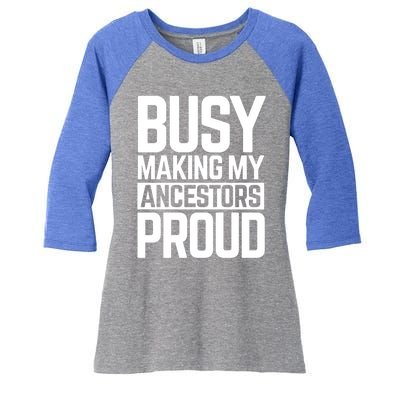 Busy Making My Ancestors Proud Foxx Blm Floyd Black Pride Funny Gift Women's Tri-Blend 3/4-Sleeve Raglan Shirt