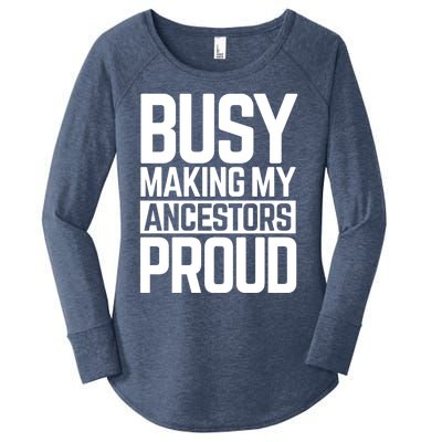 Busy Making My Ancestors Proud Foxx Blm Floyd Black Pride Funny Gift Women's Perfect Tri Tunic Long Sleeve Shirt