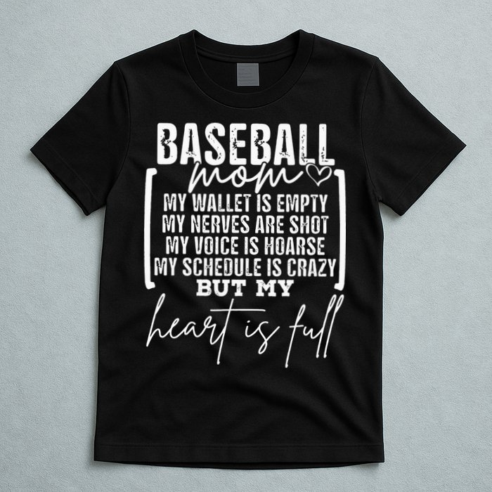 Baseball Mom My Wallet Is Empty My Nerves Are Shot T-Shirt