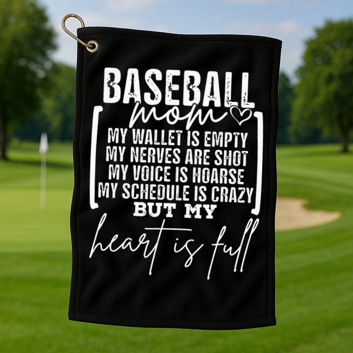 Baseball Mom My Wallet Is Empty My Nerves Are Shot Golf Towel