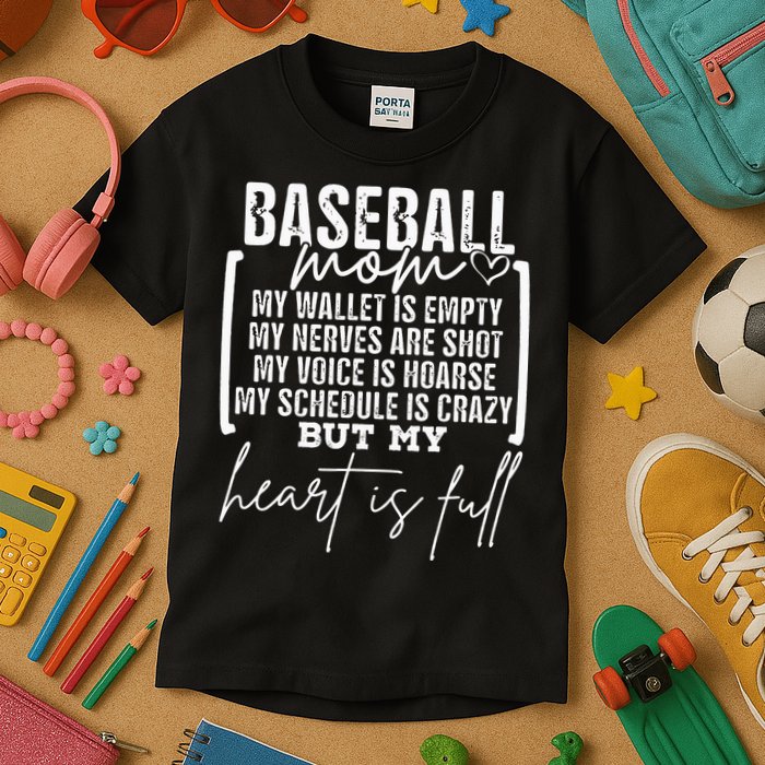 Baseball Mom My Wallet Is Empty My Nerves Are Shot Kids T-Shirt