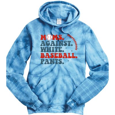 Baseball Mom Moms Against White Baseball Pants Tie Dye Hoodie