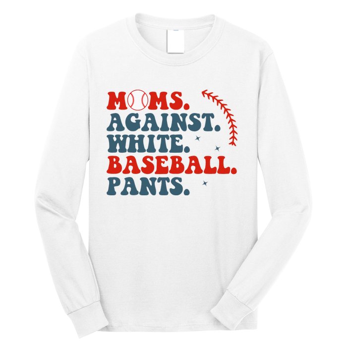 Baseball Mom Moms Against White Baseball Pants Long Sleeve Shirt