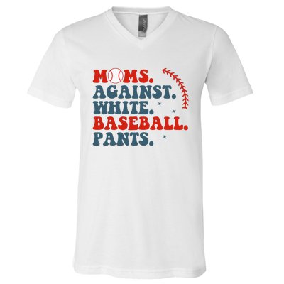 Baseball Mom Moms Against White Baseball Pants V-Neck T-Shirt