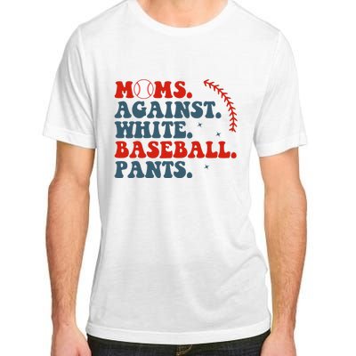 Baseball Mom Moms Against White Baseball Pants Adult ChromaSoft Performance T-Shirt