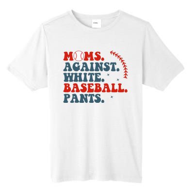 Baseball Mom Moms Against White Baseball Pants Tall Fusion ChromaSoft Performance T-Shirt