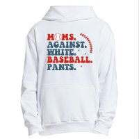 Baseball Mom Moms Against White Baseball Pants Urban Pullover Hoodie