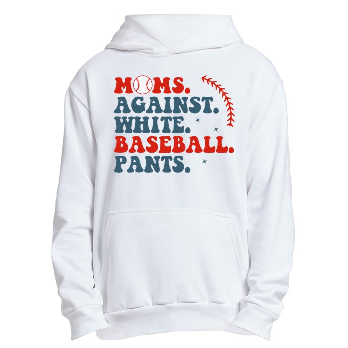 Baseball Mom Moms Against White Baseball Pants Urban Pullover Hoodie