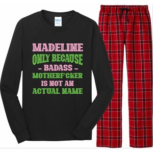 Badass Madeline Name Unique Nickname Quirky Dad Jokes Gift Long Sleeve Pajama Set