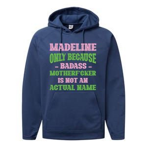 Badass Madeline Name Unique Nickname Quirky Dad Jokes Gift Performance Fleece Hoodie