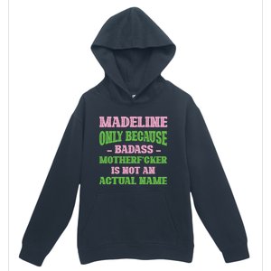 Badass Madeline Name Unique Nickname Quirky Dad Jokes Gift Urban Pullover Hoodie