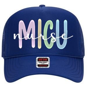 Best Micu Nurse Appreciation Medical Intensive Care Unit Gift High Crown Mesh Back Trucker Hat