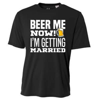 Beer Me Now IM Getting Married Funny Groom Bachelor Party Cooling Performance Crew T-Shirt