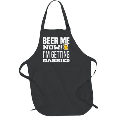 Beer Me Now IM Getting Married Funny Groom Bachelor Party Full-Length Apron With Pockets