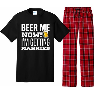 Beer Me Now IM Getting Married Funny Groom Bachelor Party Pajama Set