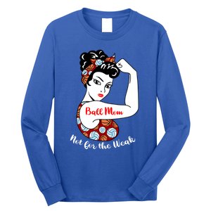 Ball Mom Not For The Week Funny Volleyball Basketball Mom Funny Gift Long Sleeve Shirt