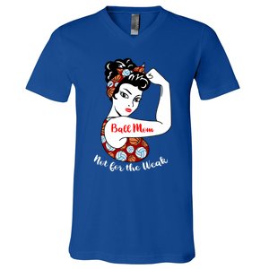 Ball Mom Not For The Week Funny Volleyball Basketball Mom Funny Gift V-Neck T-Shirt