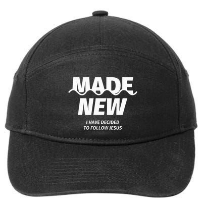 Baptism  Made new I have decided to follow Jesus 7-Panel Snapback Hat
