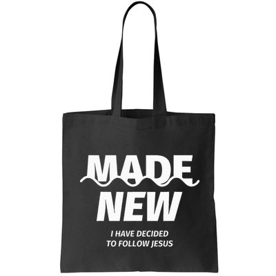 Baptism  Made new I have decided to follow Jesus Bag