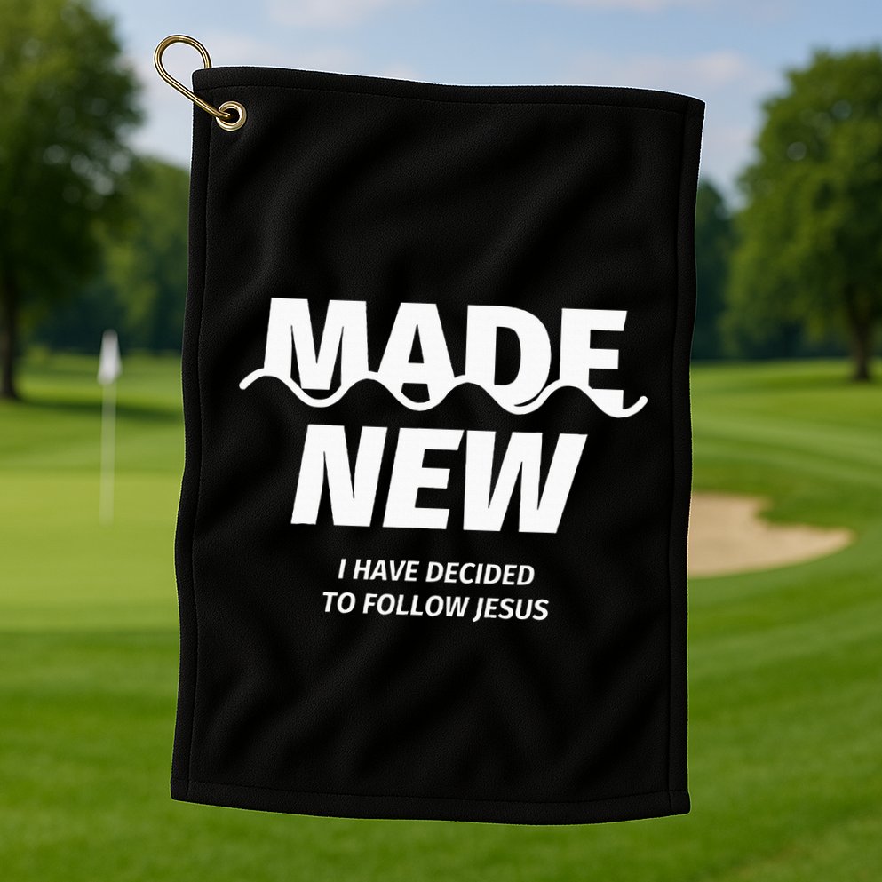 Baptism  Made new I have decided to follow Jesus Golf Towel
