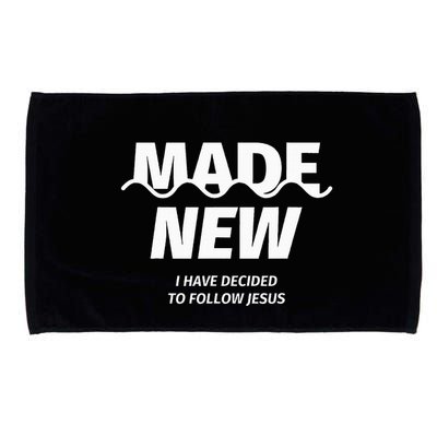 Baptism  Made new I have decided to follow Jesus Microfiber Hand Towel