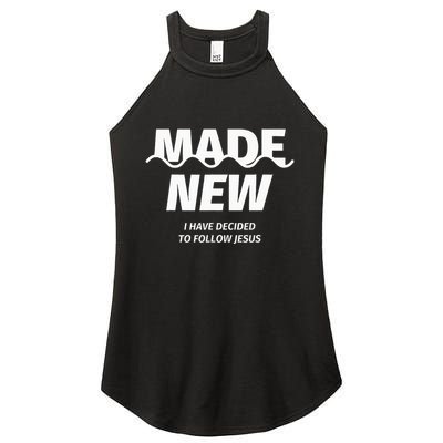 Baptism  Made new I have decided to follow Jesus Women's Perfect Tri Rocker Tank