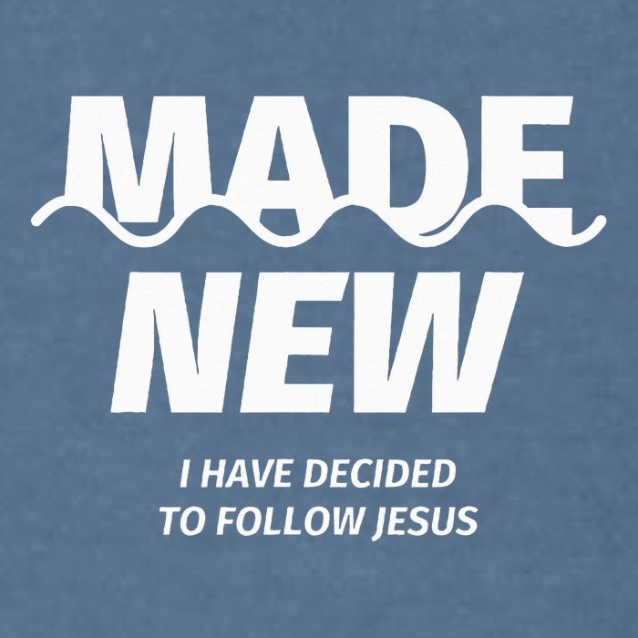 Baptism  Made new I have decided to follow Jesus Garment-Dyed Sweatshirt