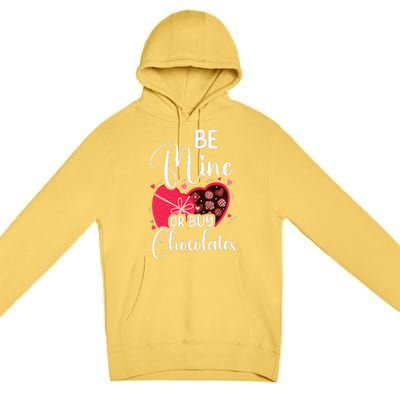 Be Mine Or Buy Chocolates Relationship Couple Heart Premium Pullover Hoodie