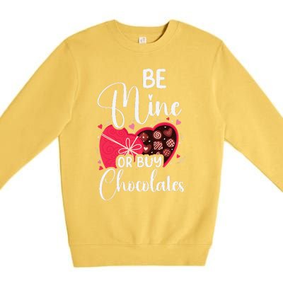 Be Mine Or Buy Chocolates Relationship Couple Heart Premium Crewneck Sweatshirt