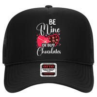 Be Mine Or Buy Chocolates Relationship Couple Heart High Crown Mesh Back Trucker Hat