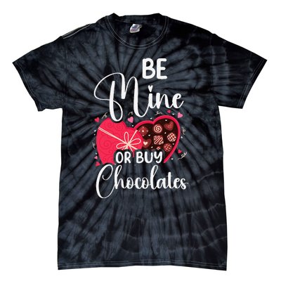 Be Mine Or Buy Chocolates Relationship Couple Heart Tie-Dye T-Shirt