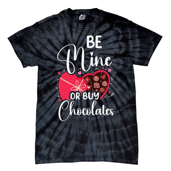 Be Mine Or Buy Chocolates Relationship Couple Heart Tie-Dye T-Shirt