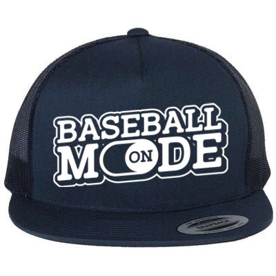 Baseball Mode On Cool Gift Funny Baseball Match Player Baseballer Gift Flat Bill Trucker Hat