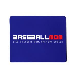 Baseball Mom Only Way Cooler Funny Sport Baseball Lover Gift Mousepad