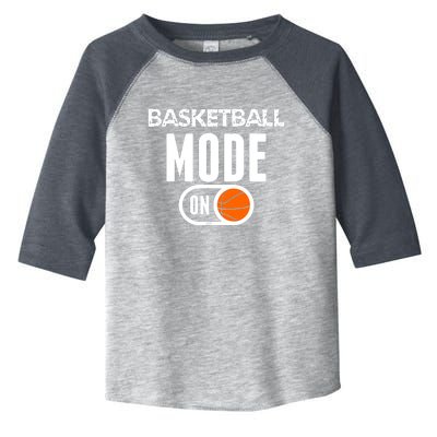 Basketball Mode On Funny Sport Basketball Gift Toddler Fine Jersey T-Shirt